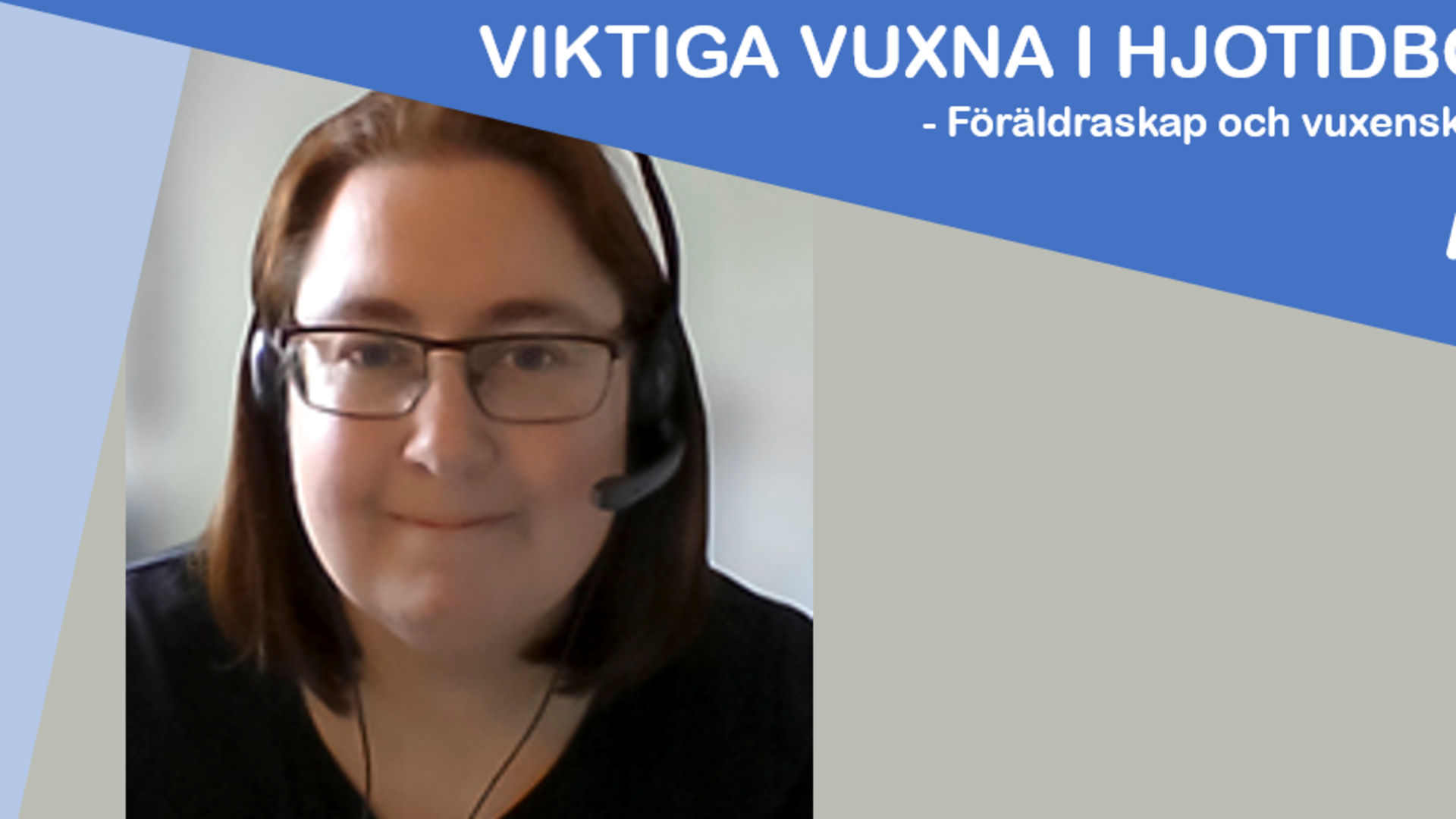 Porträttbild Jill Roghede med headset och texten Viktiga Vuxna i Hjotidborg